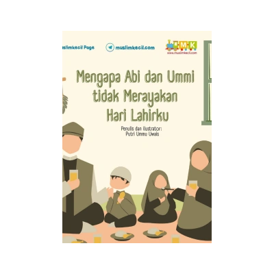 Mengapa Abi dan Ummi Tidak Merayakan Hari Lahirku?