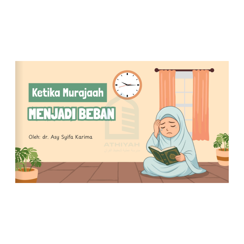 Ketika Murajaah Menjadi Beban