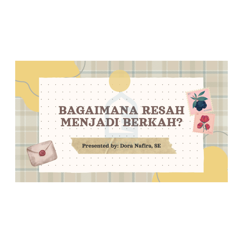 Bagaimana Resah Menjadi Berkah